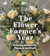 Flower Farmer's Year - Bloomsbury Publishing Plc - Paperback / Softback