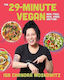 The 29-minute Vegan Real Food Real Vibes Anytime Isa Chandra Moskowitz