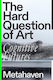 The Hard Question Of Art: Cognitive Futures Metahaven Verso Books