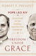 Freedom Under Grace Reflections On The Spiritual Tradition That Formed Me Robert F Prevost Enlighten