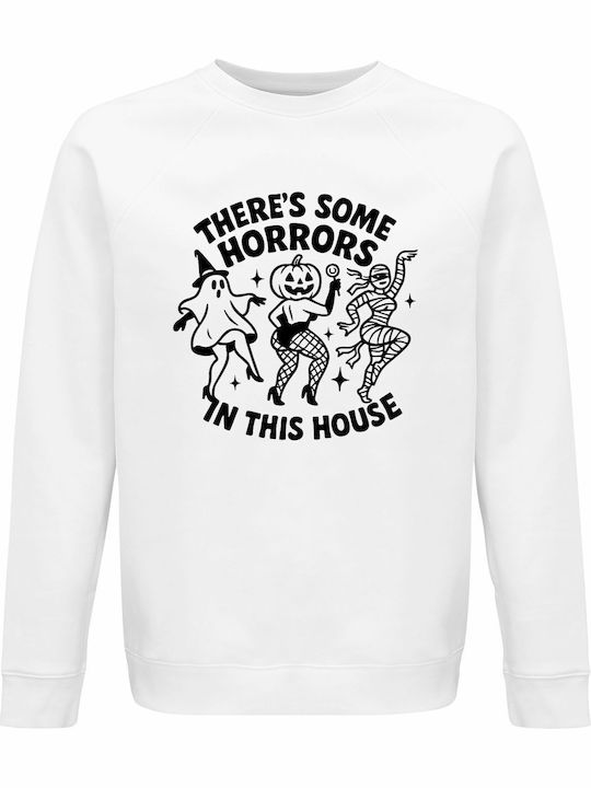 Sweatshirt Organic Unisex " There Is Some Horrors In This House Sexy Halloween " White