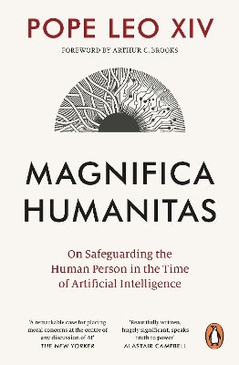 Magnifica Humanitas: On Safeguarding The Human Person In The Time Of Artificial Intelligence Pope Leo Xiv Ebury Vine