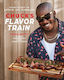 Chuck's Flavor Train - Weldon Owen - Hardback