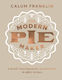 The Modern Pie Maker - Bloomsbury Publishing Plc - Hardback