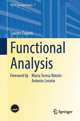 Functional Analysis Sandro Zagatti (deceased) Springer Nature Switzerland Ag Functional Analysis Sandro Zagatti (deceased) Springer Nature Switzerland Ag
