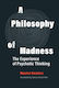 Philosophy Of Madness - Mit Press Ltd - Paperback / Softback