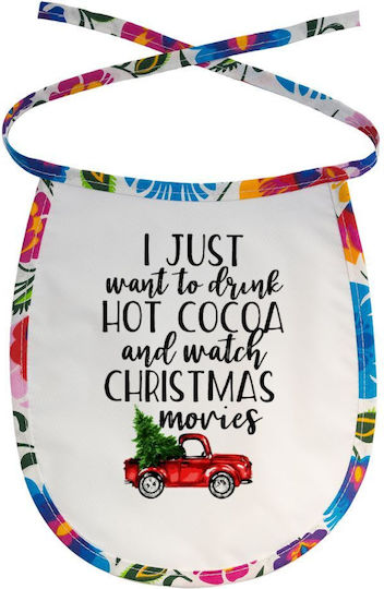 Koupakoupa I Just Want to Drink Hot Cocoa and Watch Christmas Movies Pickup Car Waterproof Bib Made of 100% Cotton with Ties