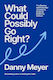 What Could Possibly Go Right The Essential Journey To Scale An Enduring Culture Danny Meyer Ebury Edge
