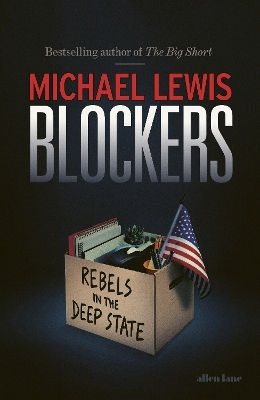 Blockers Rebels In The Deep State Michael Lewis
