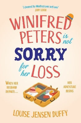 Winifred Peters Is Not Sorry For Her Loss: A Warm, Uplifting Story Of Female Friendship Against The Odds Louise Jensen Duffy Headline Accent