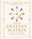 Your Destiny Matrix - Octopus Publishing Group - Hardback