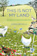 This Is Not My Land - Bradt Travel Guides - Paperback / Softback
