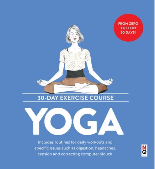 Yoga: 30-day Exercise Course - Nq Publishers - Paperback / Softback Yoga: 30-day Exercise Course - Nq Publishers - Paperback / Softback