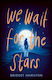 We Wait For The Stars - Little Tiger Press Group - Paperback / Softback