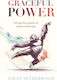 Graceful Power - Practical Inspiration Publishing - Paperback / Softback