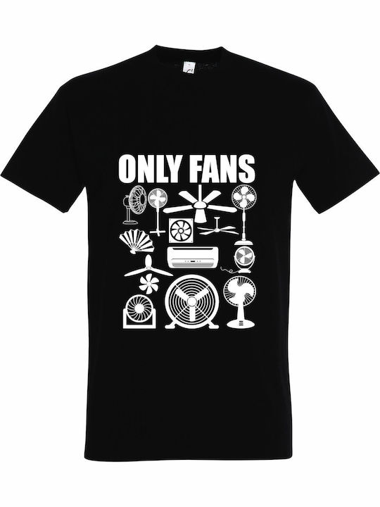 Тениска Унисекс „Only Fans Funny Sarcastic“ Черна