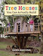 Tree Houses You Can Actually Build - Firefly Books Ltd - Paperback / Softback